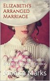 Elizabeth's Arranged Marriage (eBook, ePUB)