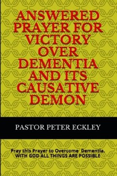 Cover Answered Prayer for Victory Over Dementia and its Causative Demon (eBook, ePUB)