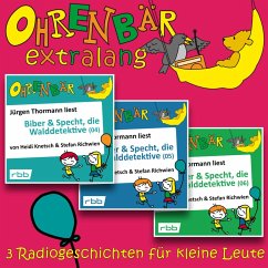 Radiogeschichten von Biber & Specht, den Walddetektiven, Teil 4-6 - Ohrenbär extralang (MP3-Download) - Knetsch, Heidi; Richwien, Stefan