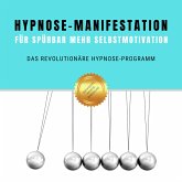 Hypnose-Manifestation für spürbar mehr Selbstmotivation & Willenskraft (MP3-Download)