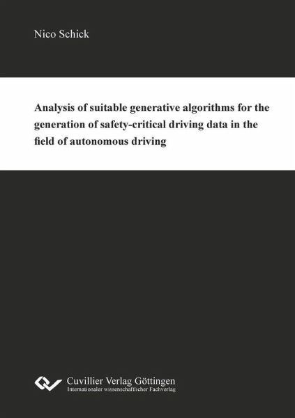 Analysis of suitable generative algorithms for the generation of safety-critical driving data in the field of autonomous driving (eBook, PDF)