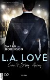 L.A. Love - Can't Stay Away (eBook, ePUB)