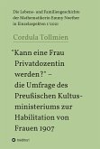 "Kann eine Frau Privatdozentin werden?" - die Umfrage des Preußischen Kultusministeriums zur Habilitation von Frauen 1907 (eBook, ePUB)