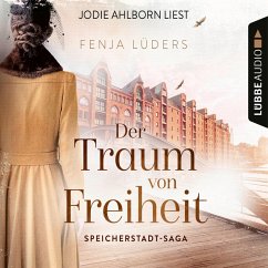 Der Traum von Freiheit / Speicherstadt-Saga Bd.3 (MP3-Download) - Lüders, Fenja