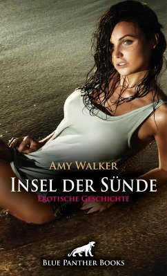 Insel der Sünde   Erotische Geschichte (eBook, ePUB) - Walker, Amy