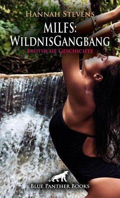 Cover MILFS: WildnisGangbang   Erotische Geschichte (eBook, ePUB)