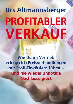 Profitabler Verkauf (eBook, ePUB) - Altmannsberger, Urs