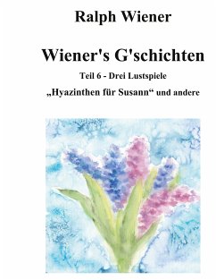 Wiener's G'schichten VI (eBook, ePUB) - Wiener, Ralph