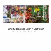 Ein erfülltes vitales Leben in Leichtigkeit (eBook, ePUB)