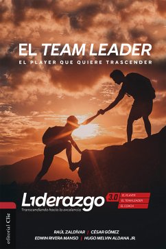 El Team Leader (versión color) (eBook, ePUB) - Zaldívar, Raúl; Gómez, César; Melvin Aldana Jr., Hugo; Rivera Manso, Edwin