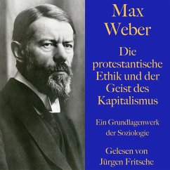 Max Weber: Die protestantische Ethik und der Geist des Kapitalismus (MP3-Download) - Weber, Max