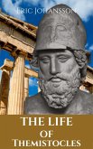 The Life Of Themistocles (eBook, ePUB) The Life Of Themistocles (eBook, ePUB)