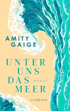 Unter uns das Meer (Mängelexemplar) - Gaige, Amity