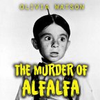 The Murder of Alfalfa (eBook, ePUB)