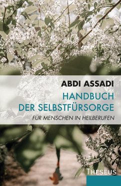 Handbuch der Selbstfürsorge (eBook, ePUB) - Assadi, Abdi