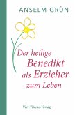Der heilige Benedikt als Erzieher zum Leben (eBook, ePUB)