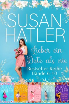 Lieber ein Date als nie Boxset (Bände 6-10) (eBook, ePUB) - Hatler, Susan