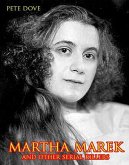 Martha Marek And Other Female Serial Killers (eBook, ePUB)
