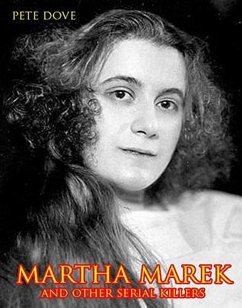 Martha Marek And Other Female Serial Killers (eBook, ePUB) - Dove, Pete