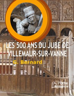 Les 500 ans du jubé de Villemaur-sur-Vanne (eBook, ePUB)