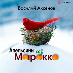Apel'siny iz Marokko (MP3-Download) - Aksenov, Vasily Pavlovich