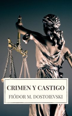 Crimen y castigo (eBook, ePUB) - Dostoyevsky, Fyodor; Dostoievski, Fiódor M.; Icarsus