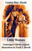 Little Women - Unabridged with the original illustrations by Frank T. Merrill (200 illustrations) (eBook, ePUB)