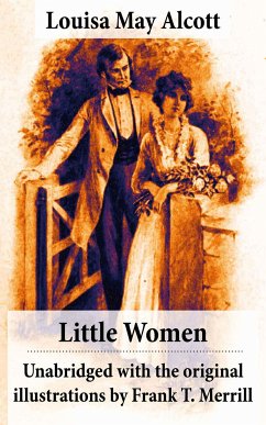 Little Women - Unabridged with the original illustrations by Frank T. Merrill (200 illustrations) (eBook, ePUB) - Alcott, Louisa May