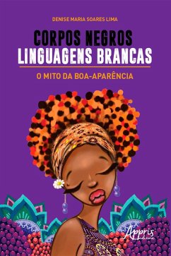 Cover Corpos Negros, Linguagens Brancas: O Mito da Boa-Aparência (eBook, ePUB)