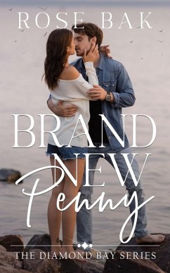 Brand New Penny (Diamond Bay, #1) (eBook, ePUB) - Bak, Rose