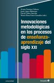 Innovaciones metodológicas en los procesos de enseñanza-aprendizaje del siglo XXI (eBook, PDF)