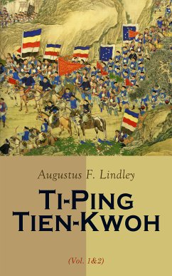 Ti-Ping Tien-Kwoh (Vol. 1&2) (eBook, ePUB) - Lindley, Augustus F.