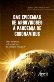 Das Epidemias de Arboviroses à Pandemia de Coronavírus: Uma Incursão Informacional no Cenário Brasileiro (eBook, ePUB)