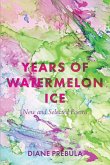 Years of Watermelon Ice (eBook, ePUB)