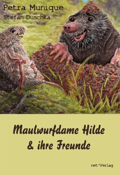 Maulwurfdame Hilde & ihre Freunde (eBook, ePUB) - Munique, Petra