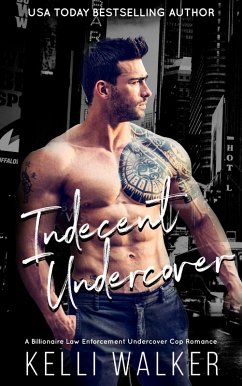 Indecent Undercover (eBook, ePUB) - Walker, Kelli