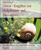 Detox - Entgiften mit Heilpflanzen und Teerezepten (eBook, ePUB)