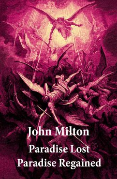 Paradise Lost + Paradise Regained (2 Unabridged Classics + Original Illustrations by Gustave Doré) (eBook, ePUB) - Milton, John