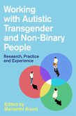 Working with Autistic Transgender and Non-Binary People (eBook, ePUB)
