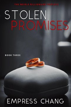 Stolen Promises (The Meikle Billionaire Triplets, #3) (eBook, ePUB) - Chang, Empress