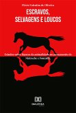 Escravos, Selvagens e Loucos (eBook, ePUB) Escravos, Selvagens e Loucos (eBook, ePUB)