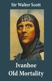 Ivanhoe + Old Mortality (Illustrated): 2 Unabridged Classics (eBook, ePUB)