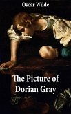 The Picture of Dorian Gray (The Original 1890 Uncensored Edition + The Expanded and Revised 1891 Edition) (eBook, ePUB)