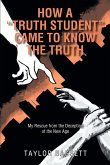 How a &quote;Truth Student&quote; Came to Know the Truth (eBook, ePUB)