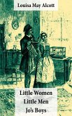 Little Women (includes Good Wives) + Little Men + Jo's Boys (3 Unabridged Classics with over 200 original illustrations) (eBook, ePUB)