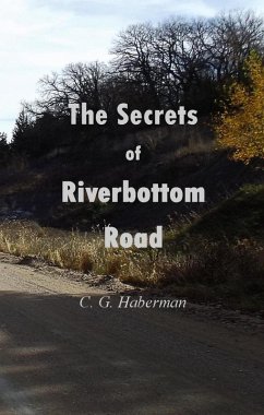 The Secrets of Riverbottom Road (eBook, ePUB) - Haberman, C. G.