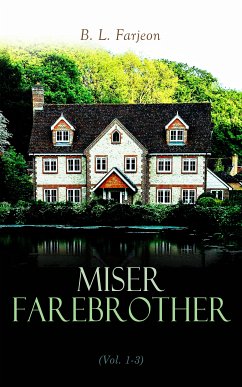 Miser Farebrother (Vol. 1-3) (eBook, ePUB) - Farjeon, B. L.