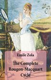 The Complete Rougon-Macquart Cycle (All 20 Unabridged Novels in one volume) (eBook, ePUB)