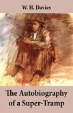 The Autobiography of a Super-Tramp (The life of William Henry Davies) (eBook, ePUB)