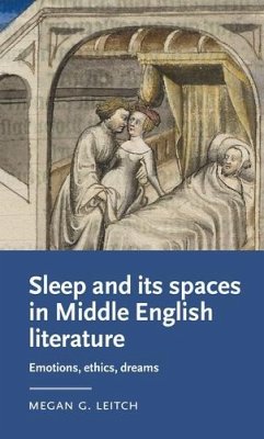 Sleep and its spaces in Middle English literature (eBook, ePUB) - Leitch, Megan